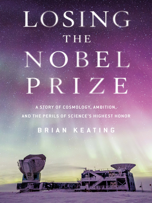 Title details for Losing the Nobel Prize by Brian Keating - Wait list